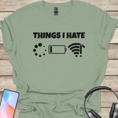 Things I Hate T-shirt