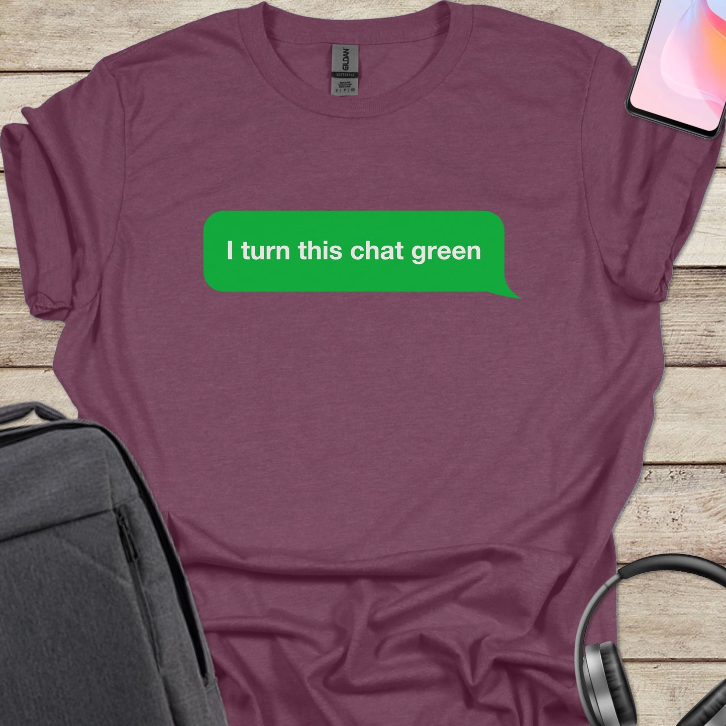 I turn this chat green T-shirt