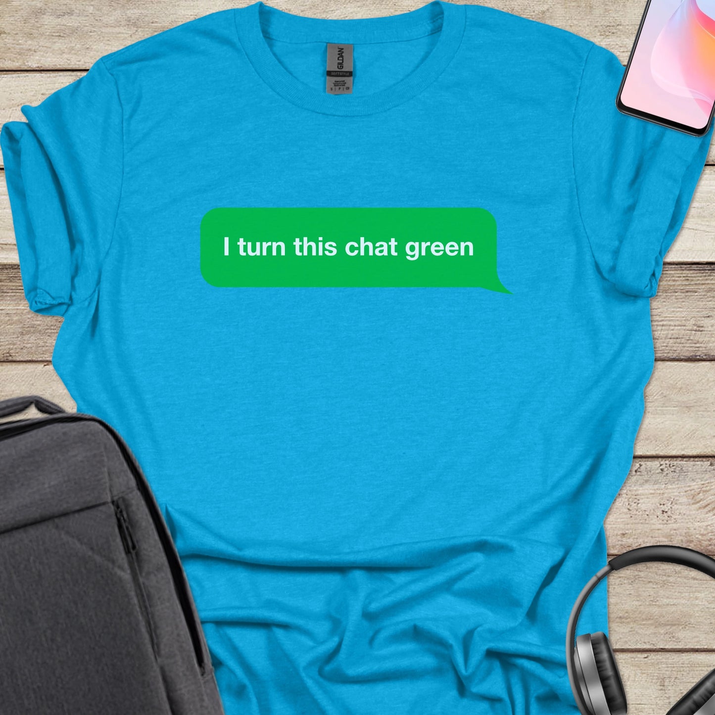 I turn this chat green T-shirt