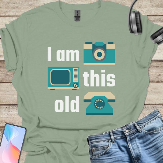 I Am This Old T-shirt