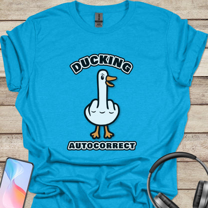 Ducking Autocorrect T-shirt